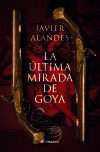 LA ÚLTIMA MIRADA DE GOYA