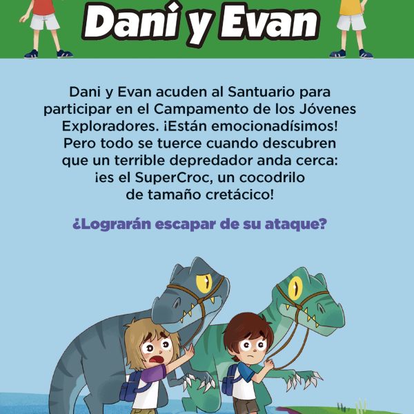 LAS AVENTURAS DE DANI Y EVAN 11. EL ATAQUE DEL SUPERCROC