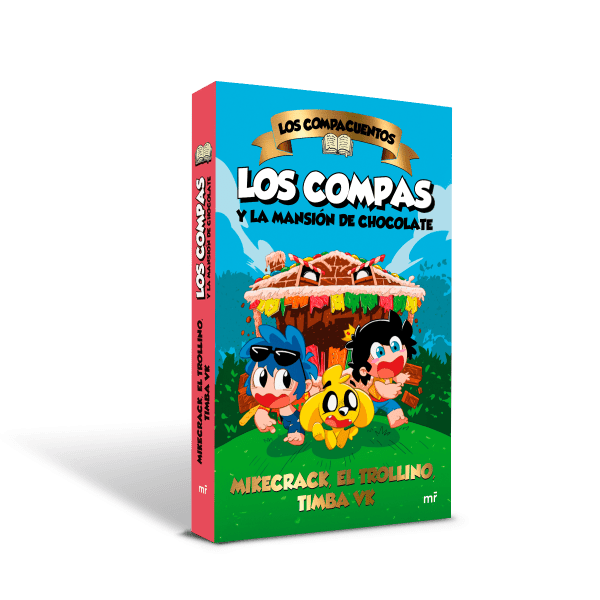 LOS COMPACUENTOS. LOS COMPAS Y LA MANSIÓN DE CHOCOLATE