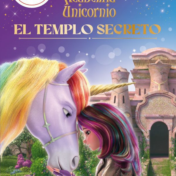 ACADEMIA UNICORNIO. EL TEMPLO SECRETO