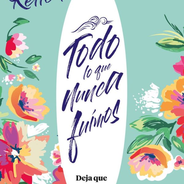 TODO LO QUE NUNCA FUIMOS (ED. PELÍCULA)