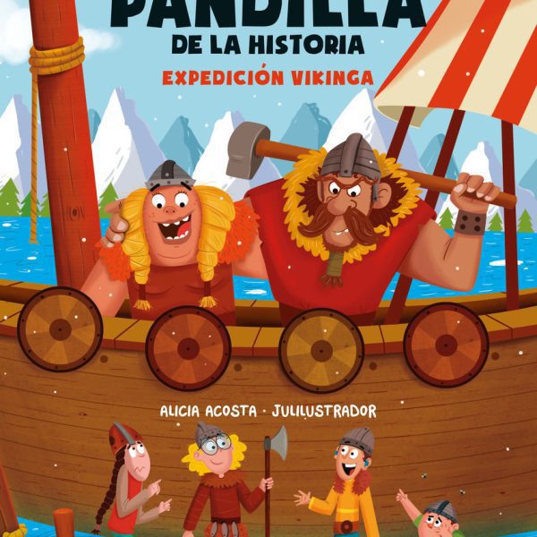 LA PEOR PANDILLA DE LA HISTORIA. EXPEDICIÓN VIKINGA