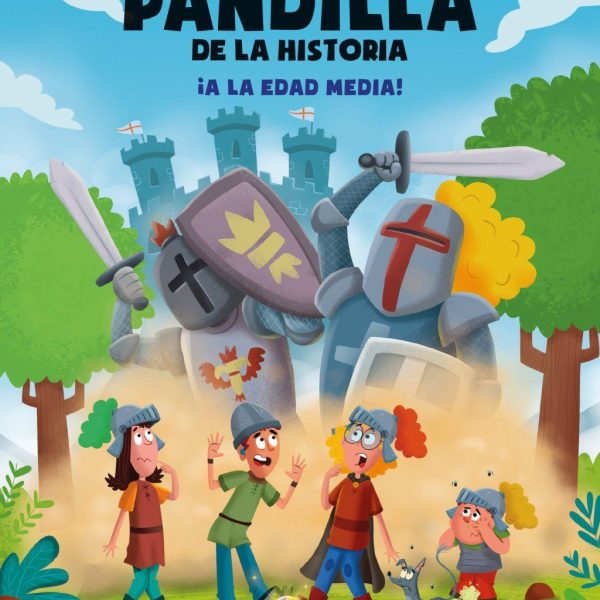 LA PEOR PANDILLA DE LA HISTORIA. ¡A LA EDAD MEDIA!