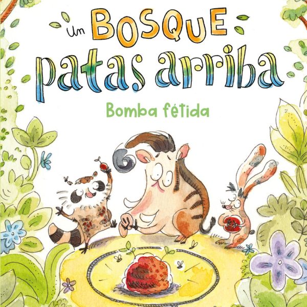 UN BOSQUE PATAS ARRIBA. BOMBA FETIDA