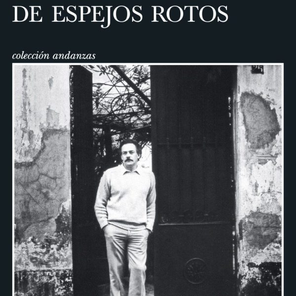 ESE MONTÓN DE ESPEJOS ROTOS
