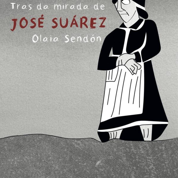 TRAS DA MIRADA DE JOSÉ SUÁREZ