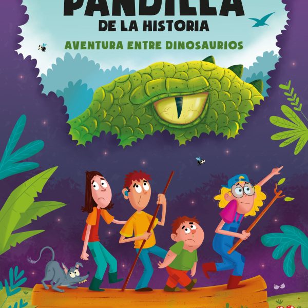 LA PEOR PANDILLA DE LA HISTORIA. AVENTURA ENTRE DINOSAURIOS