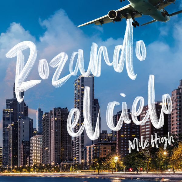 ROZANDO EL CIELO (MILE HIGH) (LA CIUDAD DE LOS VIENTOS 1)