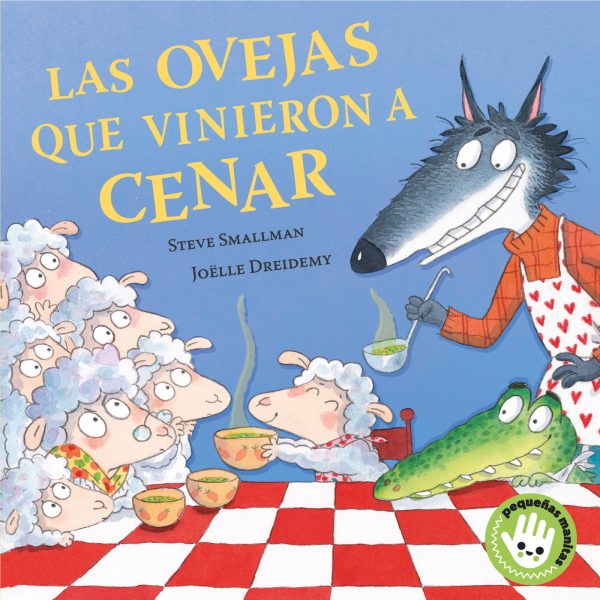 LAS OVEJAS QUE VINIERON A CENAR (LA OVEJITA QUE VINO A CENAR. LIBRO DE CARTÓN)
