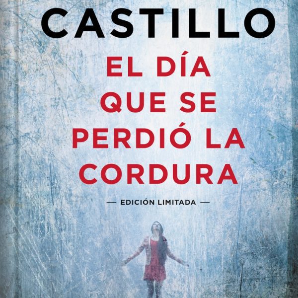 EL DÍA QUE SE PERDIÓ LA CORDURA (EDICIÓN LIMITADA)