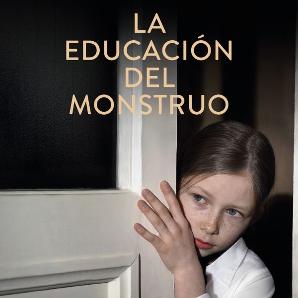 LA EDUCACION DEL MONSTRUO