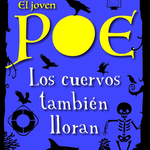 EL JOVEN POE 10: LOS CUERVOS TAMBIÉN LLORAN