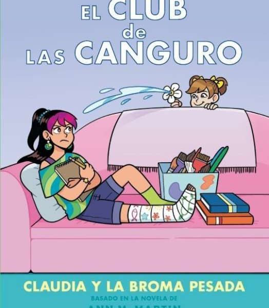 EL CLUB DE LAS CANGURO 15: CLAUDIA Y LA BROMA PESADA