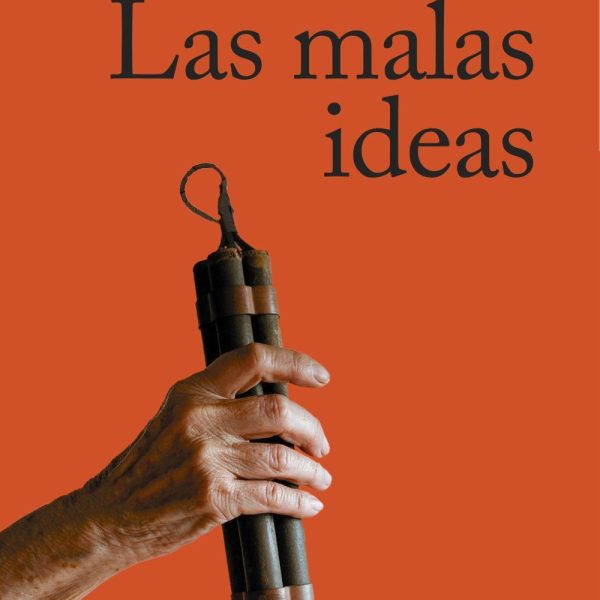 LAS MALAS IDEAS