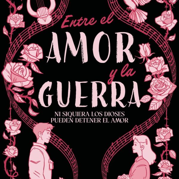 ENTRE EL AMOR Y LA GUERRA