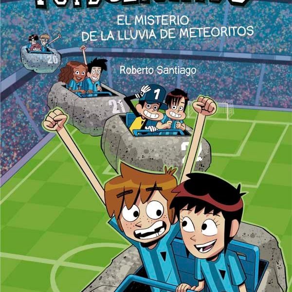 LOS FUTBOLÍSIMOS 9: EL MISTERIO DE LA LLUVIA DE METEORITOS