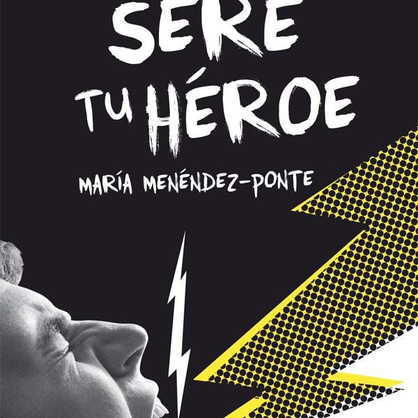 NUNCA SERÉ TU HÉROE