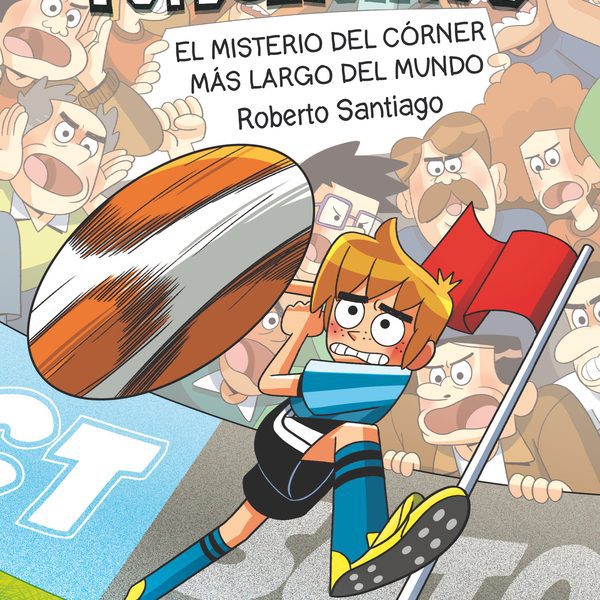 LOS FUTBOLÍSIMOS 29: EL MISTERIO DEL CÓRNER MÁS LARGO DEL MUNDO