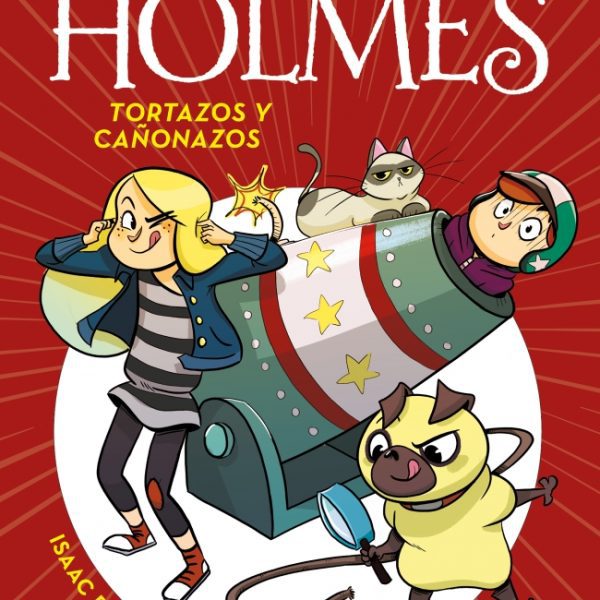 TORTAZOS Y CAÑONAZOS (SERIE PERROCK HOLMES 4)