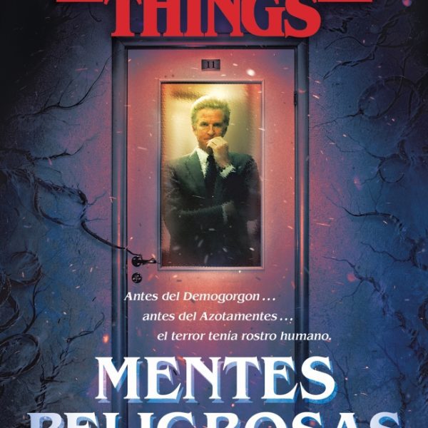 STRANGER THINGS: MENTES PELIGROSAS
