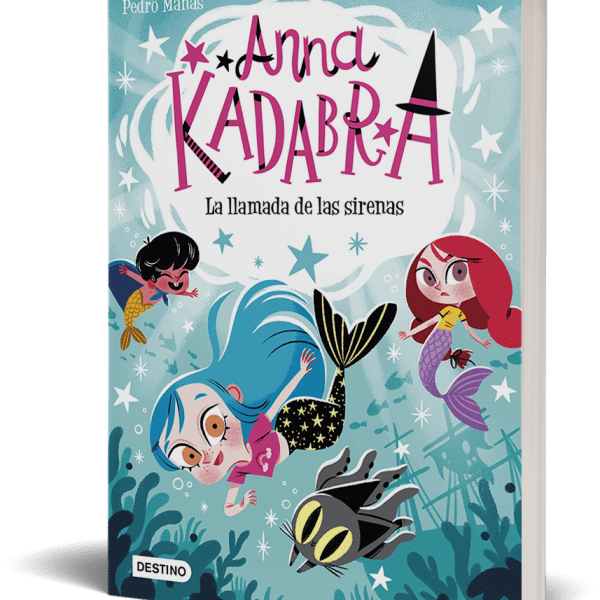 ANNA KADABRA 10. LA LLAMADA DE LAS SIRENAS