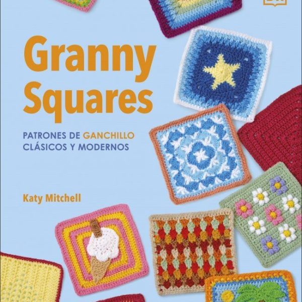 GRANNY SQUARES: PATRONES DE GANCHILLO CLÁSICOS Y MODERNOS