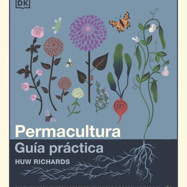 PERMACULTURA: GUÍA PRÁCTICA
