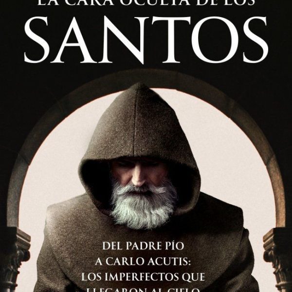 LA CARA OCULTA DE LOS SANTOS