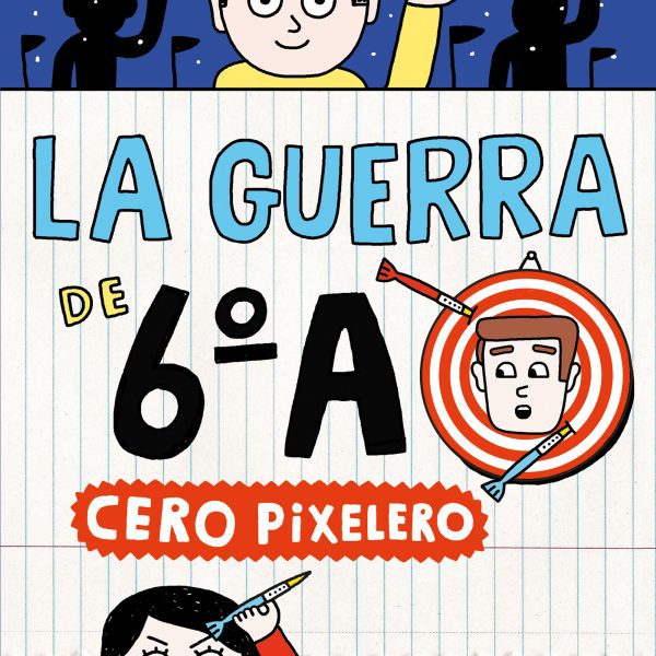 LA GUERRA DE 6ºA 4 - CERO PIXELERO