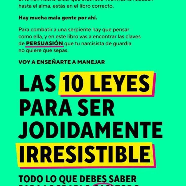 LAS 10 LEYES PARA SER JODIDAMENTE IRRESISTIBLE
