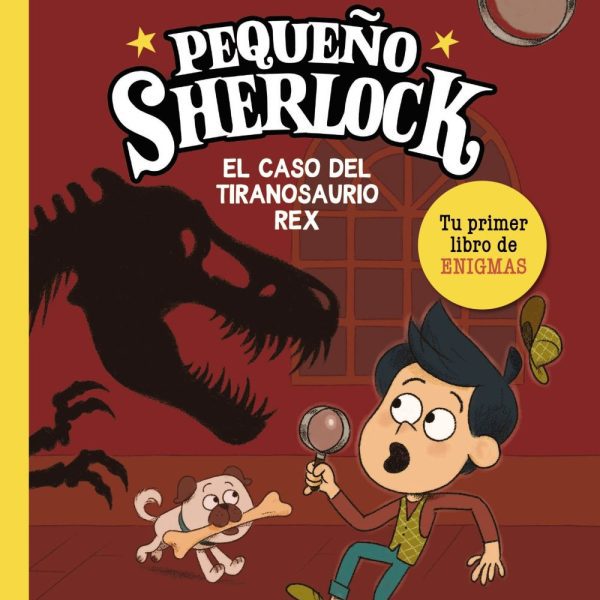 PEQUEÑO SHERLOCK: EL CASO DEL TIRANOSAURIO REX