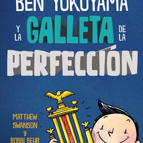 BEN YOKOYAMA Y LA GALLETA DE LA PERFECCI