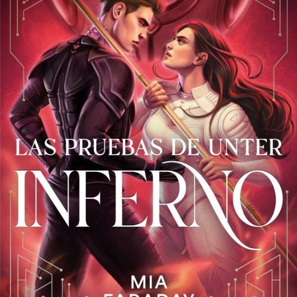 LAS PRUEBAS DE UNTER: INFERNO (TRILOGÍA DE UNTER 2)