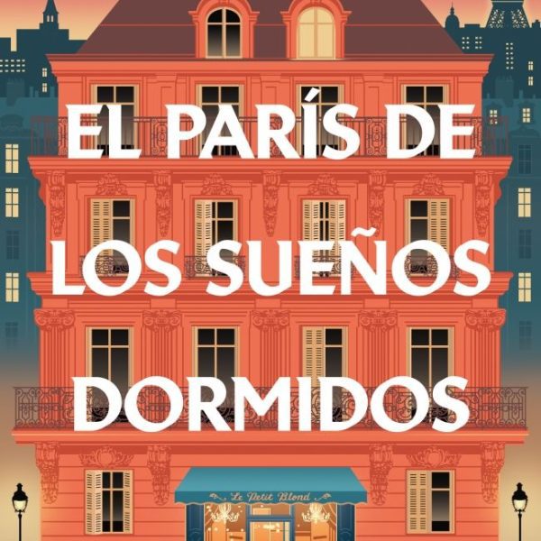 PARIS DE LOS SUEÑOS DORMIDOS, EL