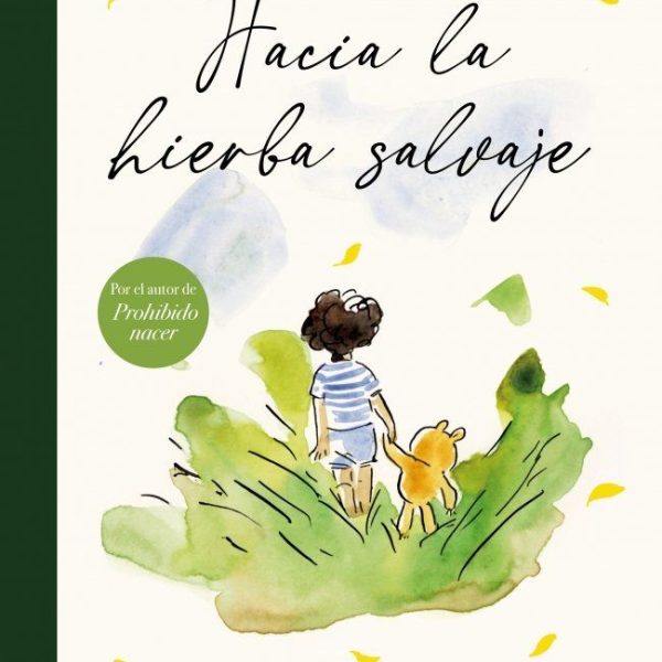 HACIA LA HIERBA SALVAJE