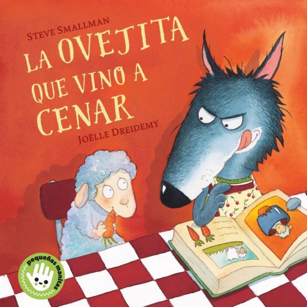 LA OVEJITA QUE VINO A CENAR (PEQUEÑAS MANITAS)