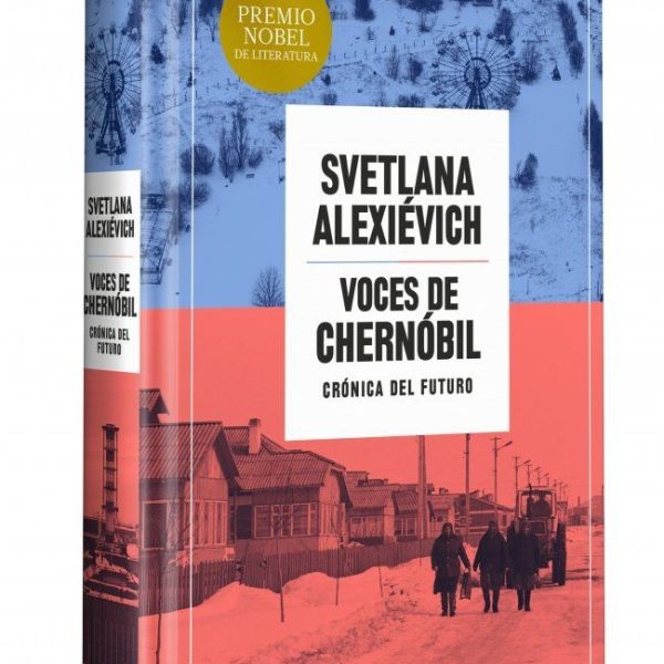 VOCES DE CHERNÓBIL (EDICIÓN ESPECIAL EN TAPA DURA)