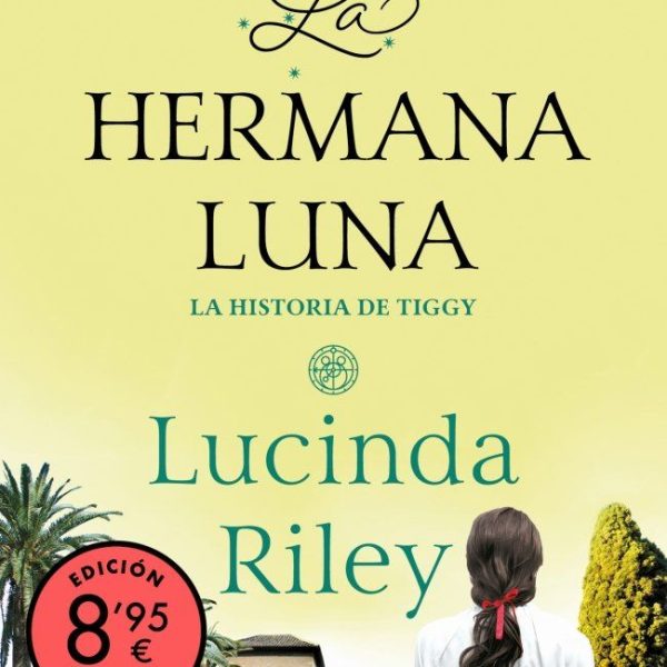 LA HERMANA LUNA (EDICIÓN LIMITADA · VERANO) (LAS SIETE HERMANAS 5)