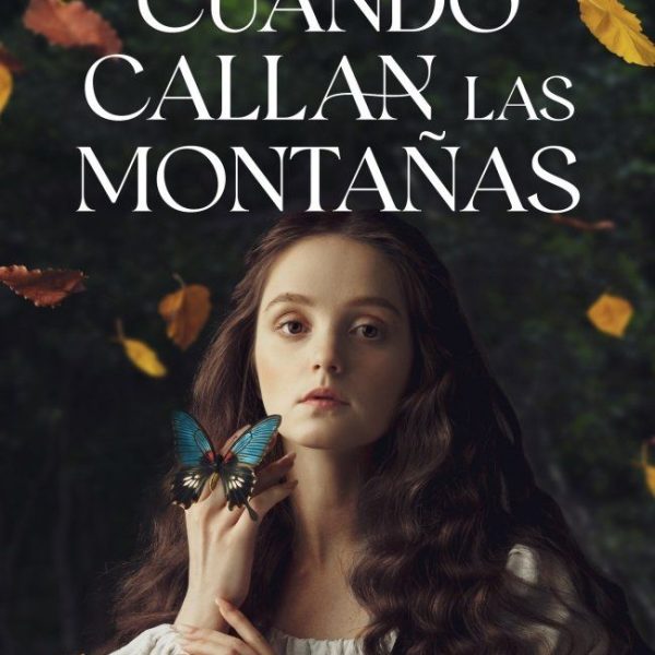 CUANDO CALLAN LAS MONTAÑAS