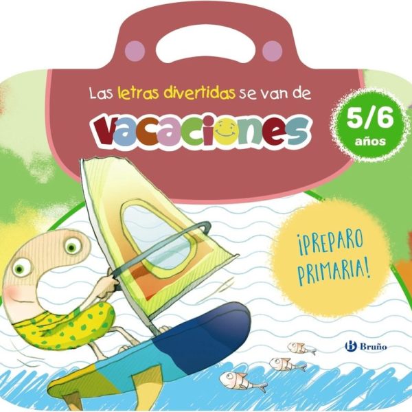 LAS LETRAS DIVERTIDAS SE VAN DE VACACIONES. 5-6 AÑOS