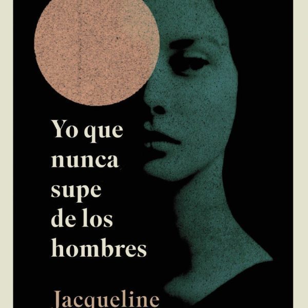 YO QUE NUNCA SUPE DE LOS HOMBRES