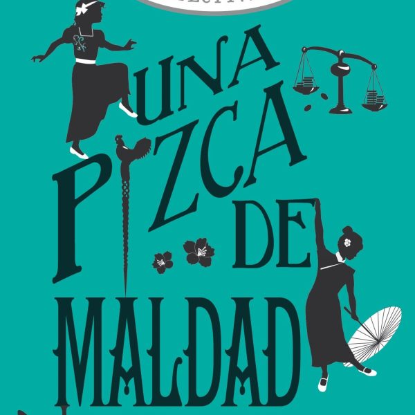 PIZCA DE MALDAD, UNA