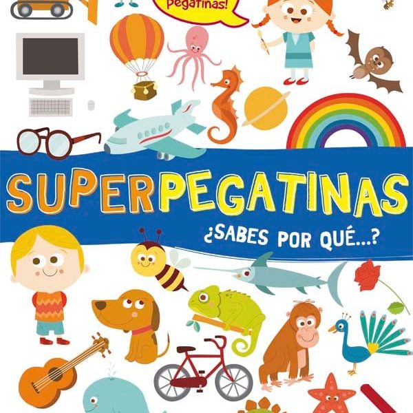 SUPERPEGATINAS ¿SABES POR QUÉ...?