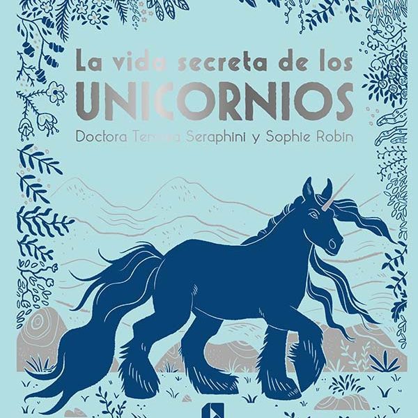 LA VIDA SECRETA DE LOS UNICORNIOS