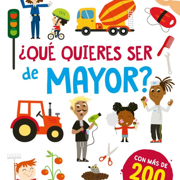 SUPERPEGATINAS QUE QUIERES SER DE MAYOR