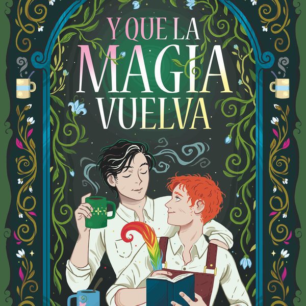 Y QUE LA MAGIA VUELVA