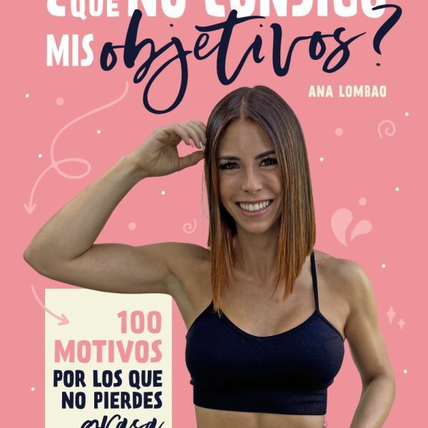 ¿POR QUÉ NO CONSIGO MIS OBJETIVOS?