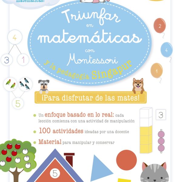 TRIUNFAR EN MATEMÁTICAS CON MONTESSORI Y LA PEDAGOGÍA SINGAPUR. DE 3 A 5 AÑOS