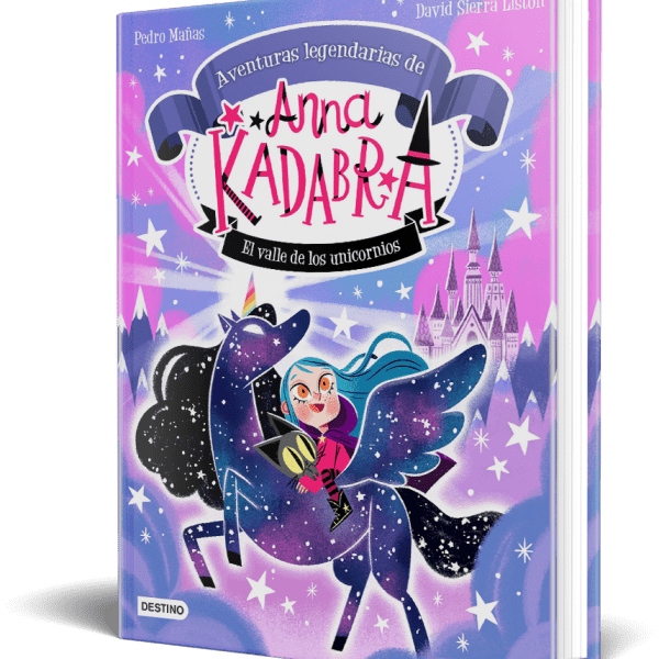 ANNA KADABRA. AVENTURAS LEGENDARIAS 1. EL VALLE DE LOS UNICORNIOS