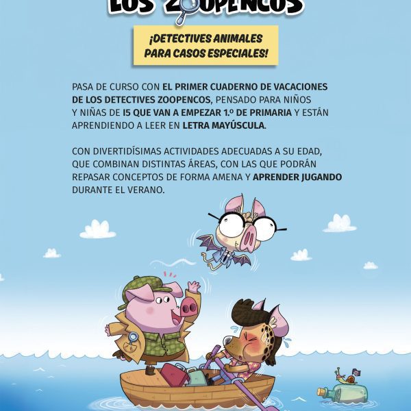 LOS DETECTIVES ZOOPENCOS. CUADERNO DE VACACIONES. EMPIEZO 1.º DE PRIMARIA